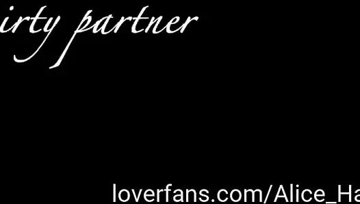 AliceHatter - Dirty partner