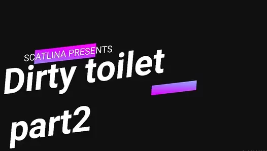 ScatLina - Dirty toilet (Part 2)